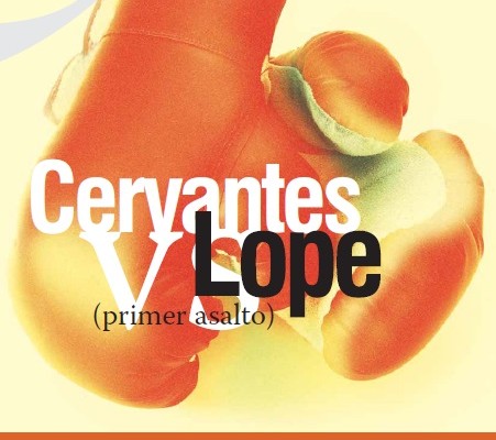Cervantes versus Lope (primer asalto)