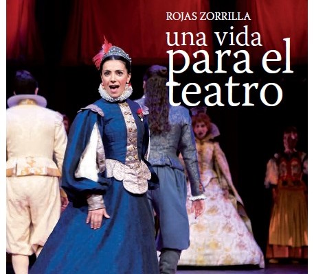 Rojas Zorrilla, una vida para el teatro