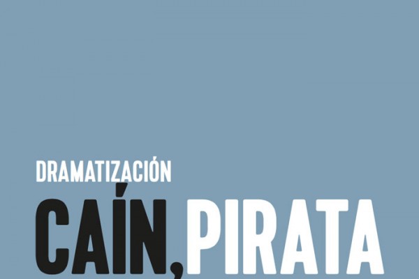 Caín, pirata – Dramatizaciones