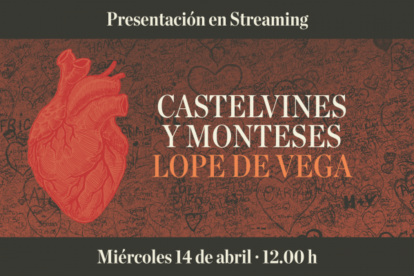 Presentación de “Castelvines y Monteses” desde el teatro de la Comedia miércoles 14 de abril a las 12:00 h